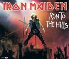 RUN TO THE HILLS / IRON MAIDEN